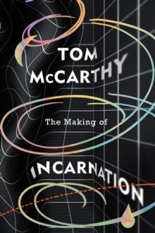 THE MAKING OF INCARNATION | 9781787333307 | TOM MCCARTHY