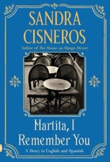 MARTITA I REMEMBER YOU/MARTITA TE RECUERDO | 9780593313664 | SANDRA CISNEROS