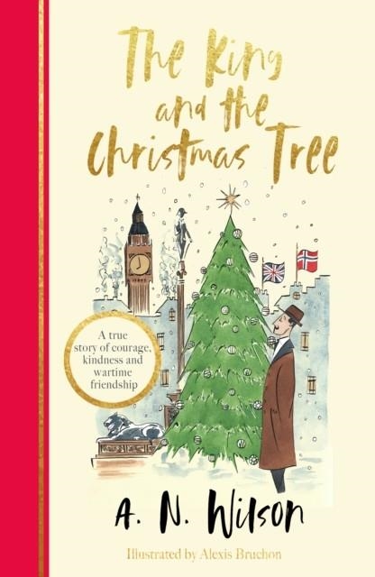 THE KING AND THE CHRISTMAS TREE | 9781786580900 | A N WILSON