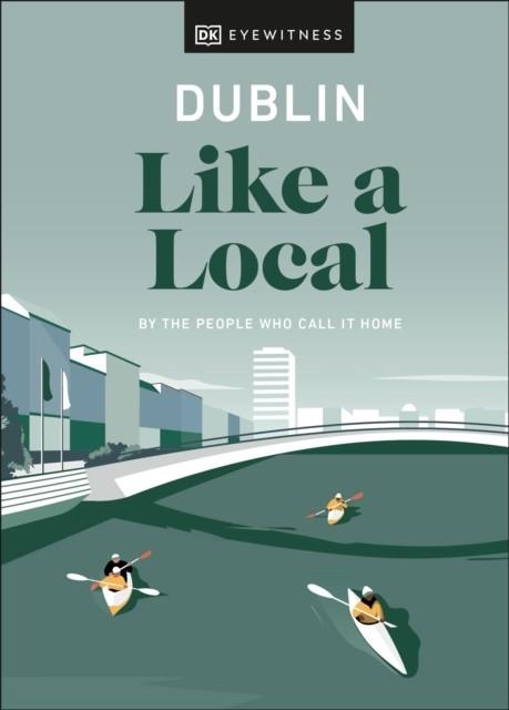 DUBLIN LIKE A LOCAL | 9780241490709