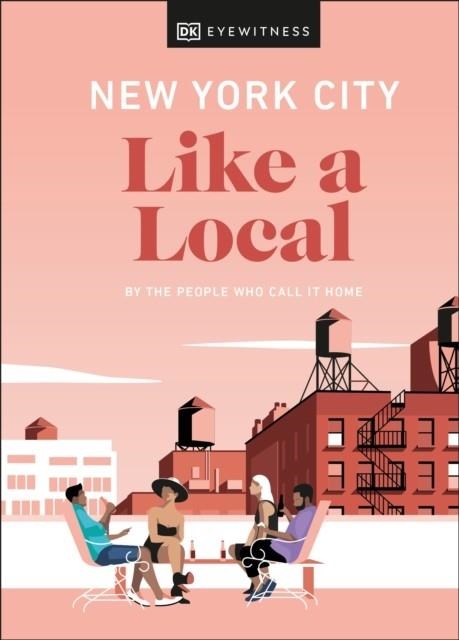 NEW YORK CITY LIKE A LOCAL | 9780241490679