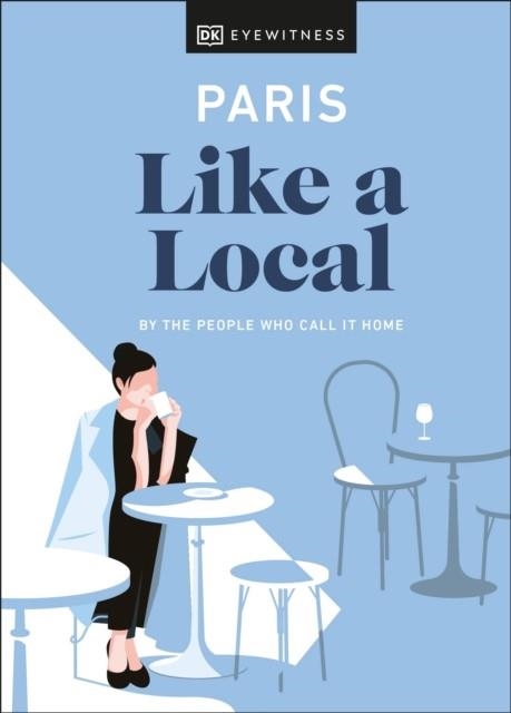 PARIS LIKE A LOCAL | 9780241490693