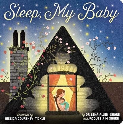 SLEEP MY BABY | 9781534481350 | DR LENA ALLEN-SHORE , JACQUES J.M. SHORE