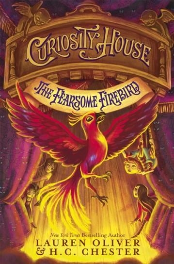 CURIOSITY HOUSE: THE FEARSOME FIREBIRD (BOOK THREE) | 9781444777291 | LAUREN OLIVER