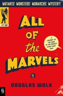 ALL OF THE MARVELS | 9780593300596 | DOUGLAS WOLK