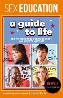 SEX EDUCATION: A GUIDE TO LIFE | 9781526362858 | SEX EDUCATION