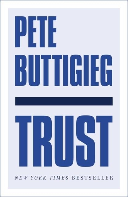TRUST | 9781529356328 | PETE BUTTIGIEG