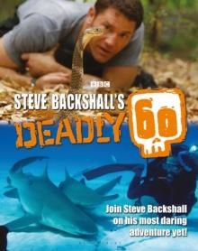 STEVE BACKSHALL'S DEADLY 60 | 9781472965196 | STEVE BACKSHALL