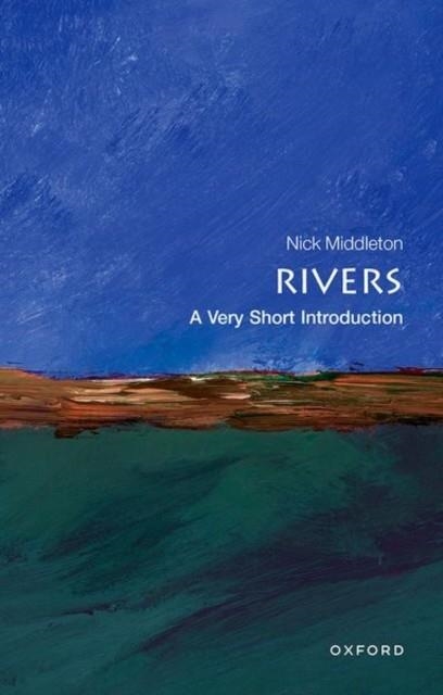 RIVERS: A VERY SHORT INTRODUCTION | 9780199588671 | NICK MIDDLETON 