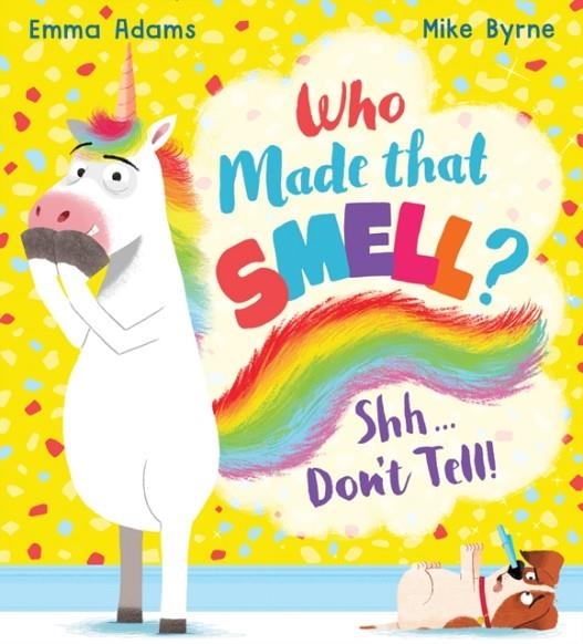 WHO MADE THAT SMELL? SHHH...DON'T TELL! | 9780702307027 | EMMA ADAMS