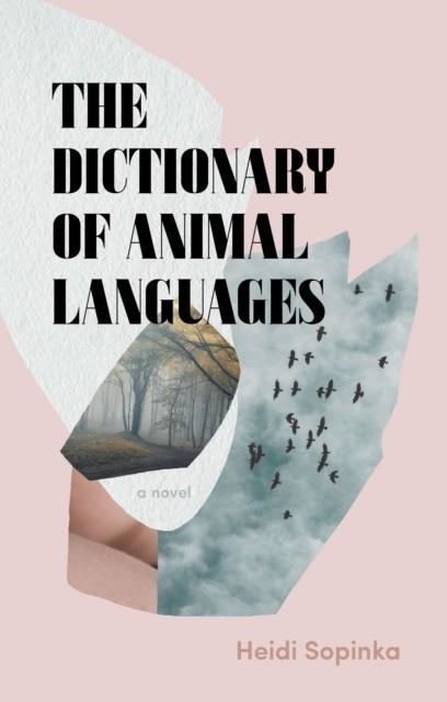 THE DICTIONARY OF ANIMAL LANGUAGES | 9781911617020 | HEIDI SOPINKA