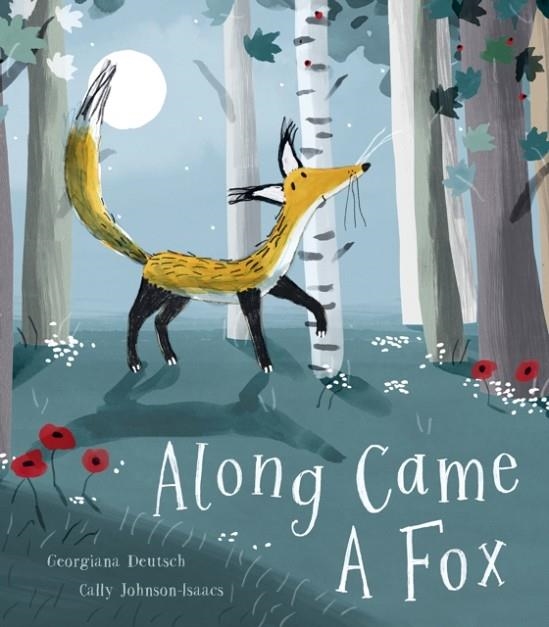 ALONG CAME A FOX | 9781788816908 | GEORGIANA DEUTSCH