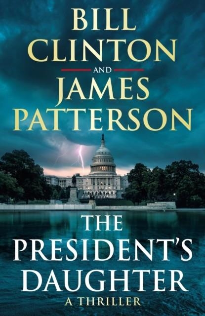 THE PRESIDENT'S DAUGHTER | 9781529125665 | BILL CLINTON, JAMES PATTERSON