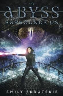 THE ABYSS SURROUNDS US ( ABYSS ) | 9780738746913 | SKRUTSKIE, EMILY 