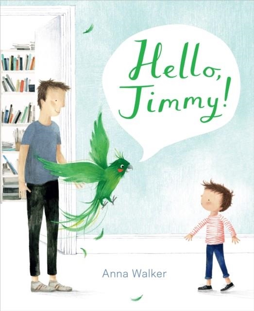 HELLO, JIMMY! | 9780358193586 | ANNA WALKER