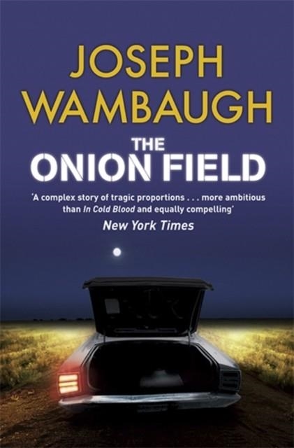 ONION FIELD, THE | 9781847241740 | JOSEPH WAMBAUGH