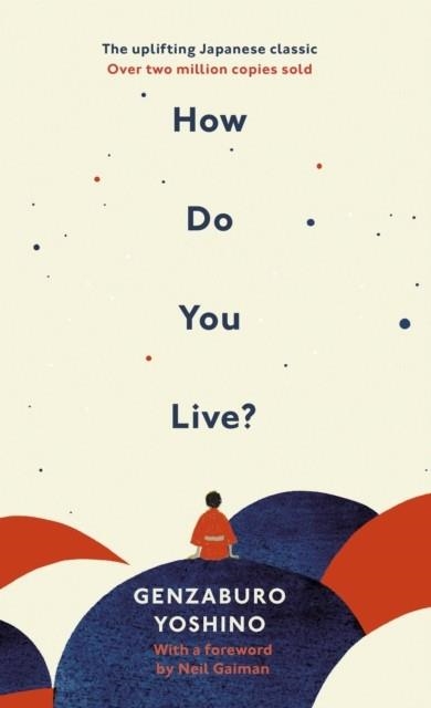 HOW DO YOU LIVE? | 9781846046452 | GENZABURO YOSHINO