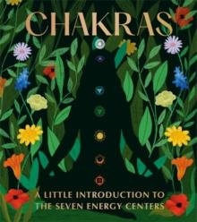 CHAKRAS: A LITTLE INTRODUCTION TO THE SEVEN ENERGY CENTERS | 9780762473304 | NIKKI VAN DE CAR