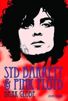 SYD BARRETT & PINK FLOYD | 9780859655620 | JULIAN PALACIOS