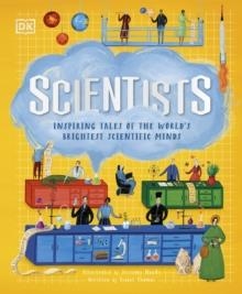 SCIENTISTS : INSPIRING TALES OF THE WORLD'S BRIGHTEST SCIENTIFIC MINDS | 9780241484333 | DK CHILDREN