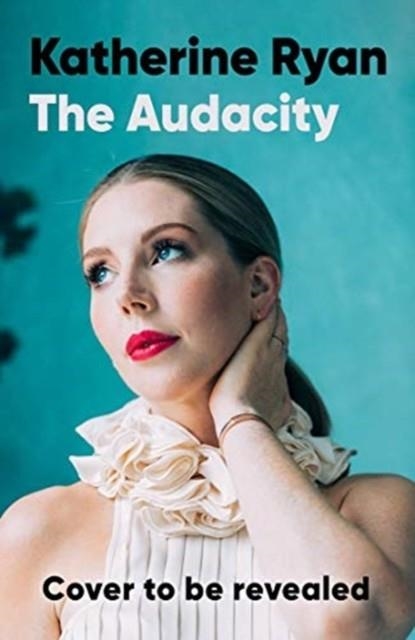 THE AUDACITY | 9781788703994 | RYAN, KATHERINE