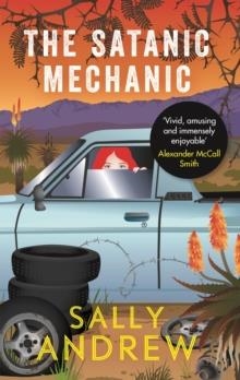 THE SATANIC MECHANIC : A TANNIE MARIA MYSTERY | 9781782116509 | SALLY ANDREW