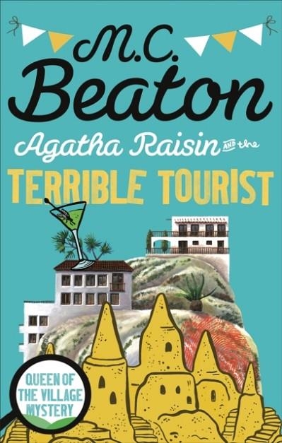 AGATHA RAISIN AND THE TERRIBLE TOURIST | 9781472121301 | M C BEATON