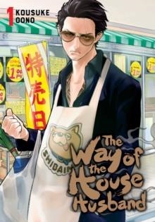 THE WAYS OF THE HOUSEHUSBAND VOL 1 | 9781974709403 | KOUSUKE OONO