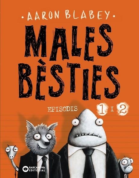 MALES BÈSTIES. EPISODIS 1 I 2 | 9788448950552 | BLABEY, AARON