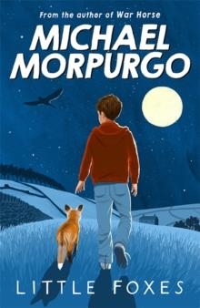 LITTLE FOXES | 9781405233392 | MORPURGO MICHAEL