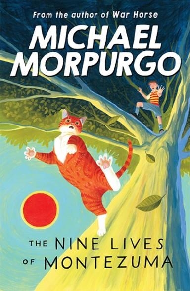 THE NINE LIVES OF MONTEZUMA | 9781405233385 | MORPURGO MICHAEL