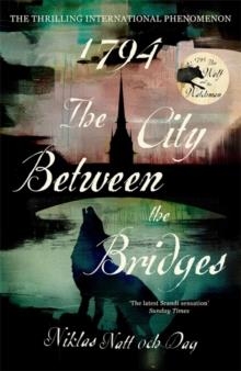 1794: THE CITY BETWEEN THE BRIDGES | 9781529304633 | NIKLAS NATT OCH DAG