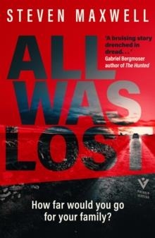 ALL WAS LOST | 9781782277651 | STEVEN MAXWELL