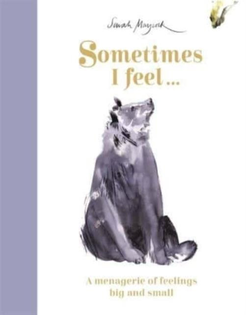 SOMETIMES I FEEL... | 9781800781283 | SARAH MAYCOCK