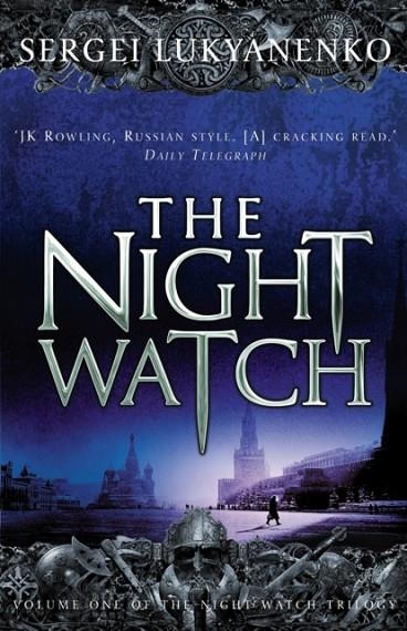 NIGHT WATCH, THE | 9780099489924 | SERGEI LUKYANENKO