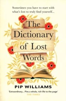 THE DICTIONARY OF LOST WORDS | 9781529113228 | PIP WILLIAMS