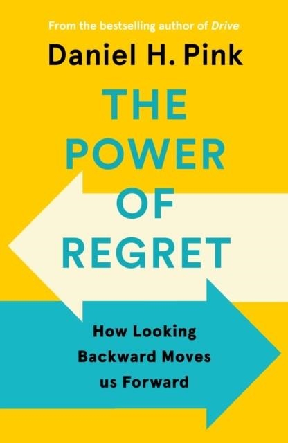 THE POWER OF REGRET | 9781838857035 | DANIEL H PINK