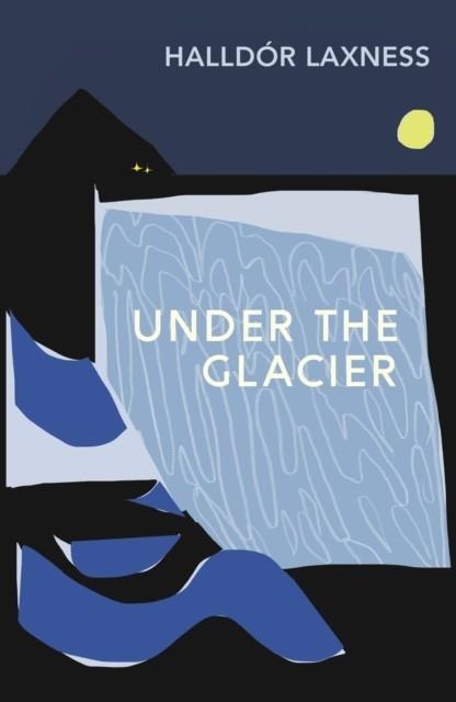 UNDER THE GLACIER | 9781784877613 | HALLDÓR LAXNESS