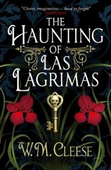 THE HAUNTING OF LAS LÁGRIMAS | 9781789098334 | W M CLEESE