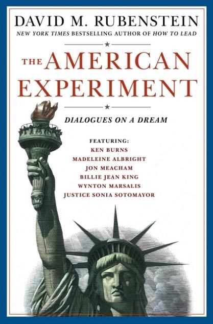 THE AMERICAN EXPERIMENT : DIALOGUES ON A DREAM | 9781982165734 | DAVID M. RUBENSTEIN