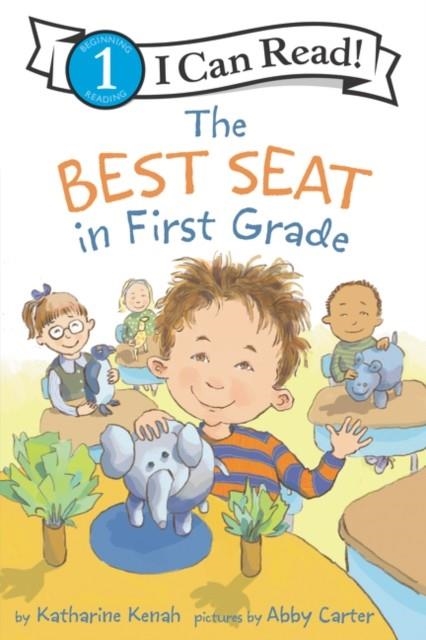 I CAN READ! LEVEL 1: THE BEST SEAT IN FIRST GRADE | 9780062686442 | KATHARINE KENAH