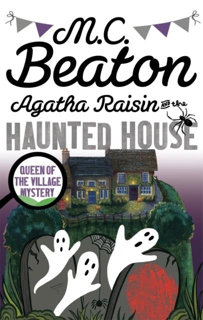 AGATHA RAISIN AND THE HAUNTED HOUSE | 9781472121387 | M C BEATON