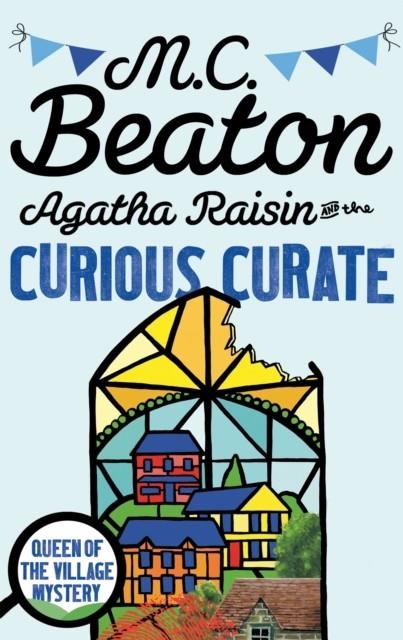 AGATHA RAISIN AND THE CURIOUS CURATE | 9781472121370 | M C BEATON