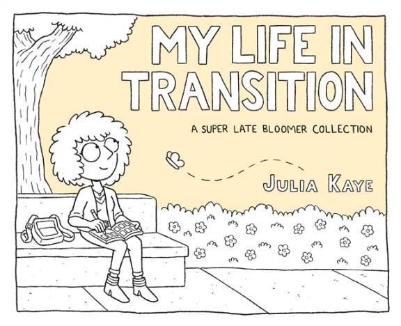 MY LIFE IN TRANSITION | 9781524860462 | JULIA KAYE