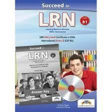 LRN, SUCCEED IN LRN - CEFR B1 - PRACTICE TESTS - SELF-STUDY EDITION | 9781781645581