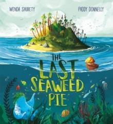 THE LAST SEAWEED PIE | 9781916281837 | WENDA SHURETY