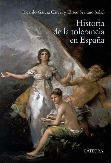 HISTORIA DE LA TOLERANCIA EN ESPAÑA | 9788437642581 | GARCÍA CÁRCEL, RICARDO;SERRANO MARTÍN, ELISEO