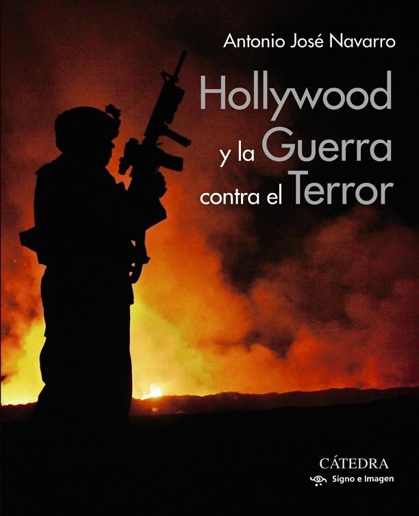 HOLLYWOOD Y LA GUERRA CONTRA EL TERROR | 9788437643069 | ANTONIO JOSÉ NAVARRO