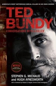 TED BUNDY: CONVERSATIONS WITH A KILLER | 9781912624614 | STEPHEN G. MICHAUD, HUGH AYNESWORTH 