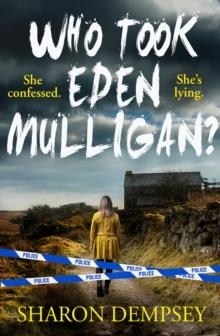 WHO TOOK EDEN MULLIGAN? | 9780008424459 | SHARON DEMPSEY 